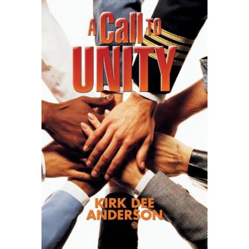 A Call to Unity Paperback, Xlibris Corporation