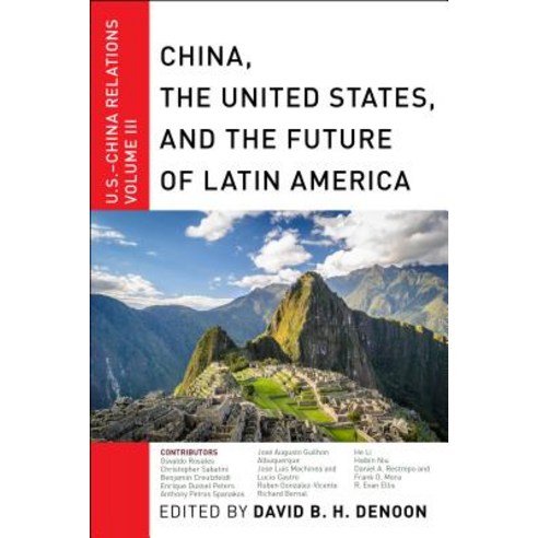 China the United States and the Future of Latin America Paperback, New York University Press