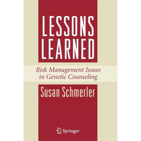 Lessons Learned: Risk Management Issues in Genetic Counseling Paperback, Springer