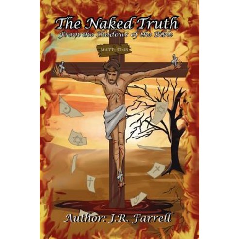 The Naked Truth: From the Shadows of the Bible Paperback, Xlibris