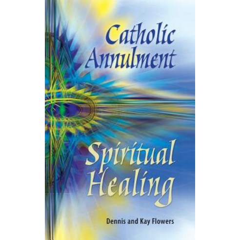 Catholic Annulment Spiritual Healing Paperback, Liguori Publications