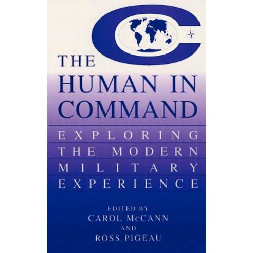 The Human in Command: Exploring the Modern Military Experience Hardcover, Springer