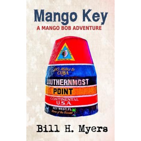 Mango Key: A Mango Bob Adventure Paperback, Createspace Independent Publishing Platform