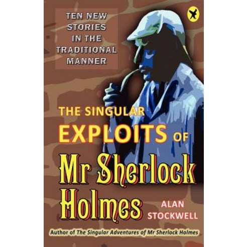 The Singular Exploits of MR Sherlock Holmes Paperback, Vesper Hawk Publishing