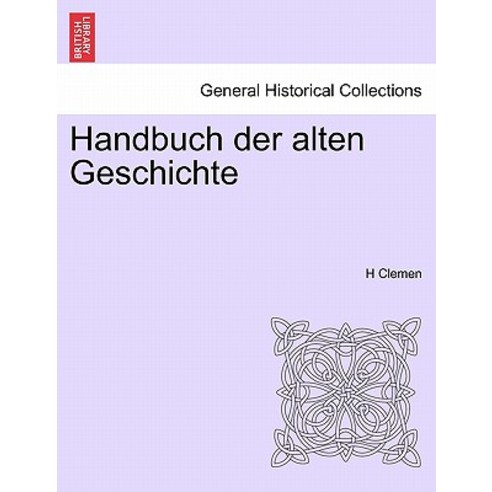 Handbuch Der Alten Geschichte Paperback, British Library, Historical Print Editions
