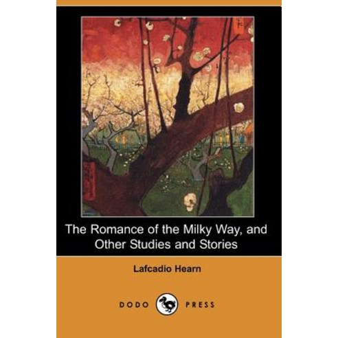 The Romance of the Milky Way and Other Studies and Stories (Dodo Press) Paperback, Dodo Press