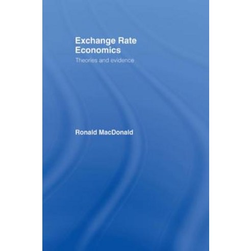 Exchange Rate Economics: Theories and Evidence Paperback, Routledge