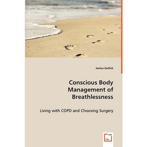 Conscious Body Management of Breathlessness Paperback, VDM Verlag Dr. Mueller E.K.