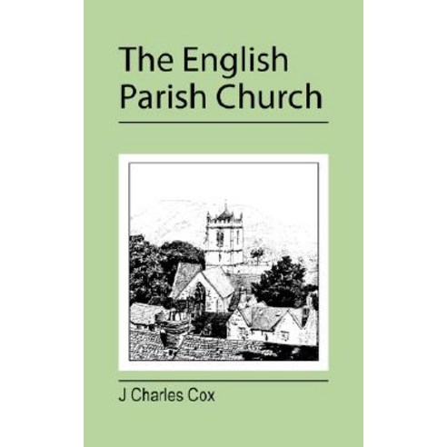 The English Parish Church Paperback, Jeremy Mills Publishing