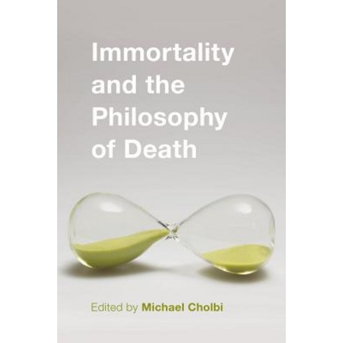 Immortality and the Philosophy of Death Hardcover, Rowman & Littlefield International