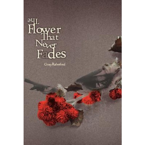 The Flower That Never Fades Hardcover, Beeree Publishing