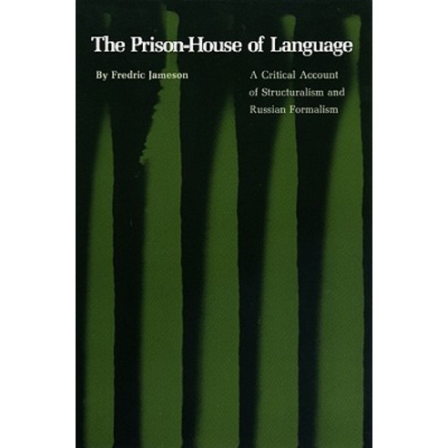 The Prison-House of Language: A Critical Account of Structuralism and Russian Formalism Paperback, Princeton University Press