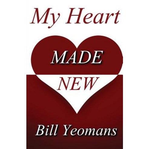 My Heart Made New Paperback, Createspace Independent Publishing Platform