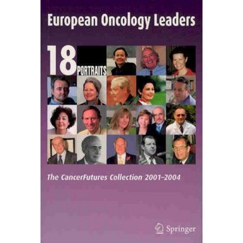European Oncology Leaders: The Cancerfutures Collection 2001-2004 Paperback, Springer