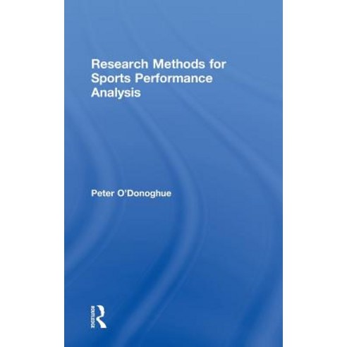 Research Methods for Sports Performance Analysis Hardcover, Routledge