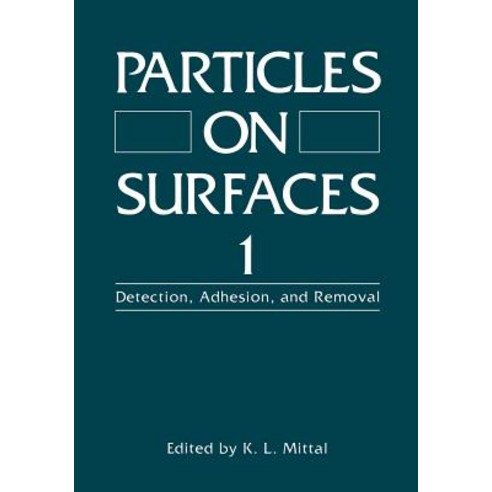 Particles on Surfaces 1: Detection Adhesion and Removal Paperback, Springer