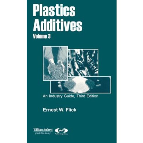 Plastics Additives Volume 3 Hardcover, William Andrew