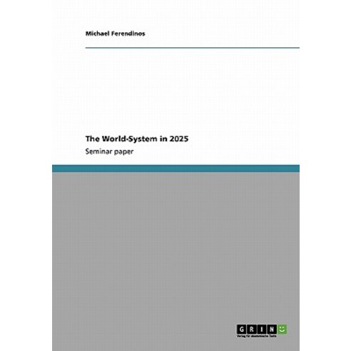 The World-System in 2025 Paperback, Grin Publishing