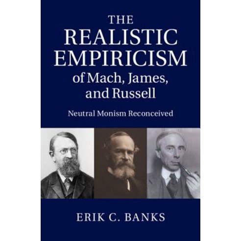 "The Realistic Empiricism of Mach James and Russell", Cambridge University Press