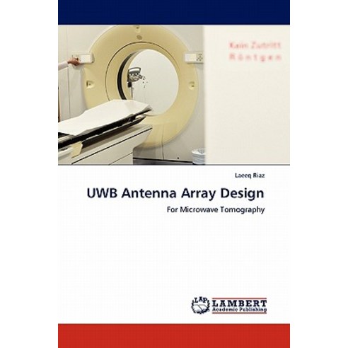 Uwb Antenna Array Design Paperback, LAP Lambert Academic Publishing