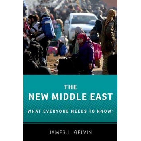 The New Middle East: What Everyone Needs to Know Paperback, Oxford University Press, USA