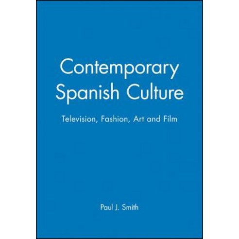 Contemporary Spanish Culture: Television Fashion Art and Film Hardcover, Polity Press