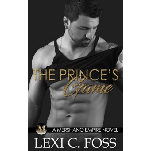 The Prince''s Game Paperback, Lexi C. Foss