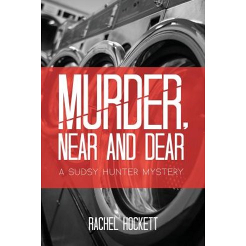 Murder Near and Dear: A Sudsy Hunter Mystery Paperback, Createspace Independent Publishing Platform