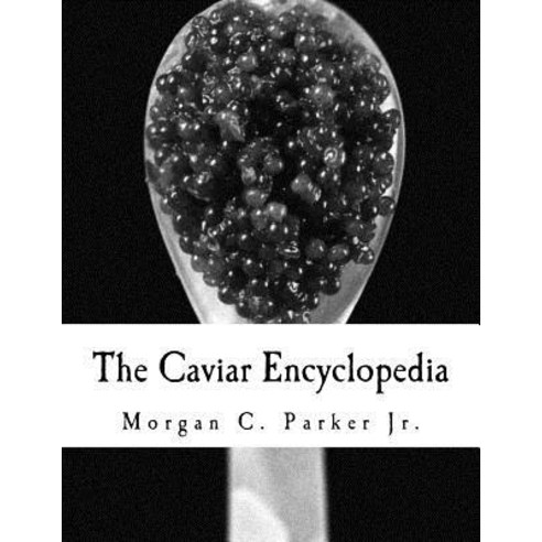 The Caviar Encyclopedia Paperback, Createspace