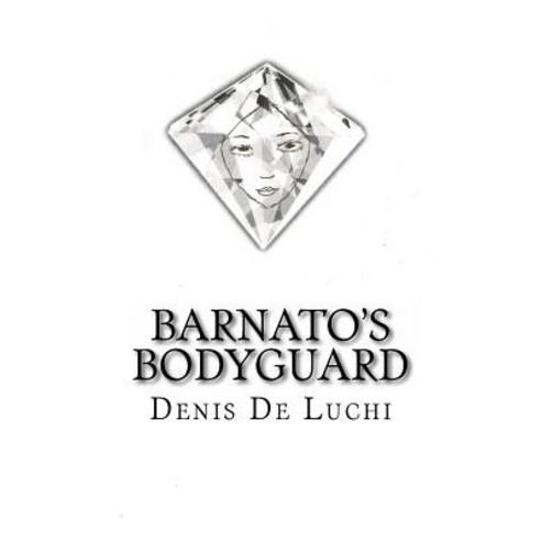 Barnato''s Bodyguard Paperback, Createspace