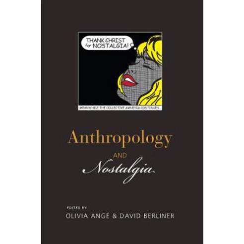 Anthropology and Nostalgia Paperback, Berghahn Books