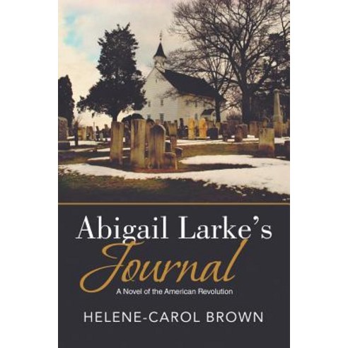 Abigail Larke''s Journal Paperback, Xlibris