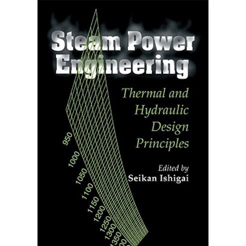 Steam Power Engineering: Thermal and Hydraulic Design Principles Paperback, Cambridge University Press
