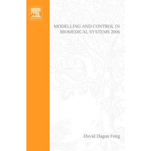 Modelling and Control in Biomedical Systems 2006 Paperback, Elsevier Science