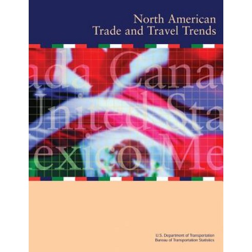 North American Trade and Travel Trends Paperback, Createspace Independent Publishing Platform