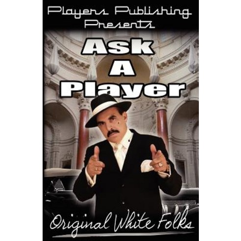 Ask a Player Vol. 1 Paperback, Players Publishing