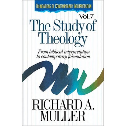 The Study of Theology: From Biblical Interpretation to Contemporary Formulation Paperback, Zondervan Publishing Company