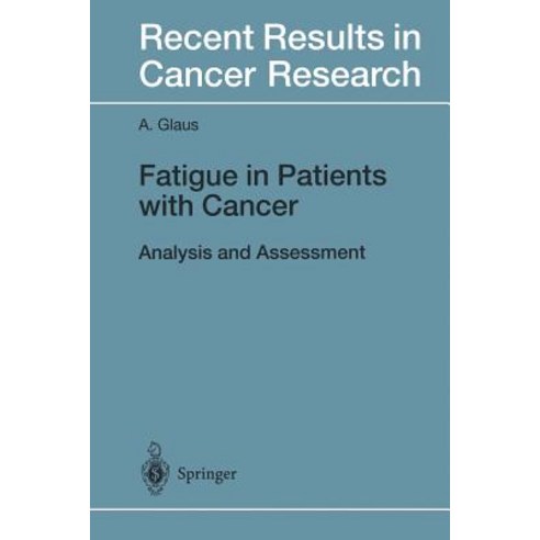Fatigue in Patients with Cancer: Analysis and Assessment Paperback, Springer