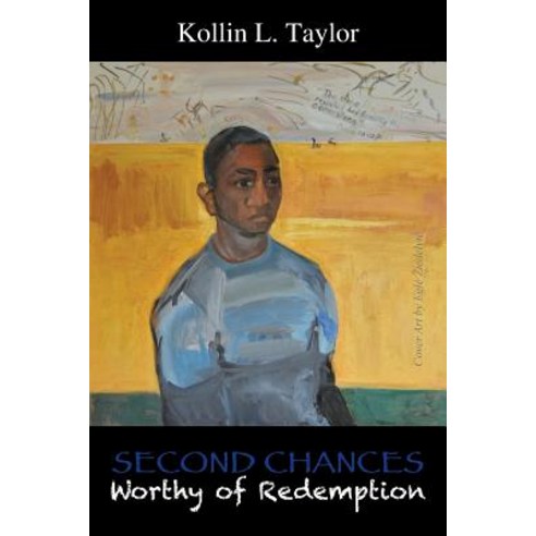 Second Chances: Worthy of Redemption Paperback, Authorhouse