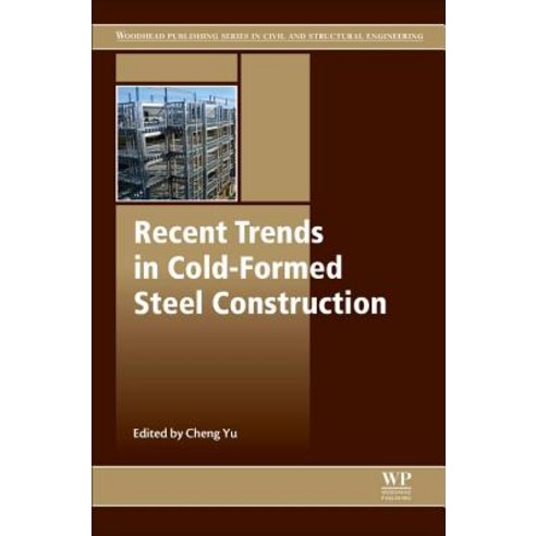 Recent Trends in Cold-Formed Steel Construction Hardcover, Woodhead Publishing
