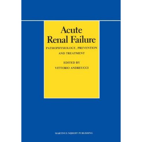 Acute Renal Failure: Pathophysiology Prevention and Treatment Paperback, Springer
