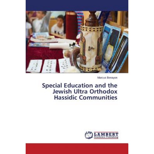 Special Education and the Jewish Ultra Orthodox Hassidic Communities ...