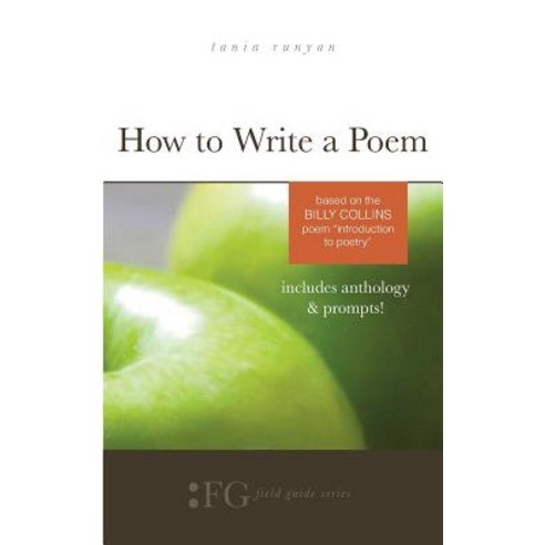How to Write a Poem: Based on the Billy Collins Poem Introduction to Poetry Paperback, T. S. Poetry Press