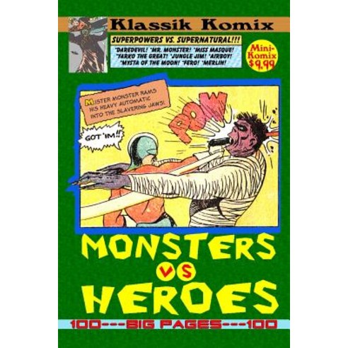 Klassik Komix: Monsters vs. Heroes Paperback, Lulu.com