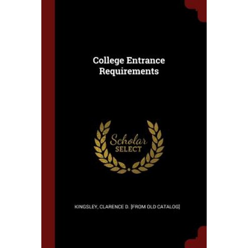College Entrance Requirements Paperback, Andesite Press