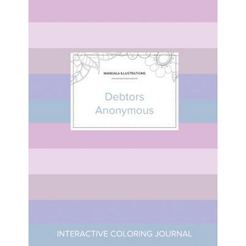 Adult Coloring Journal: Debtors Anonymous (Mandala Illustrations Pastel Stripes) Paperback, Adult Coloring Journal Press