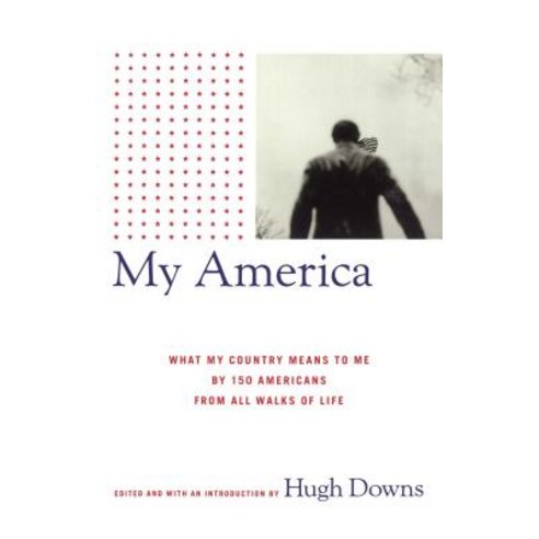 My America: What My Country Means to Me by 150 Americans from All Walks of Life Paperback, Scribner Book Company