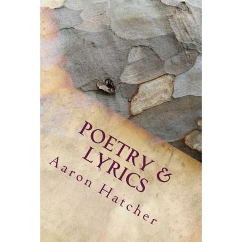Poetry & Lyrics: Extensive and Thorough Paperback, Createspace Independent Publishing Platform
