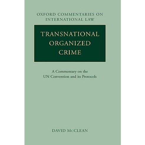 Transnational Organized Crime A Commentary on the United Nations