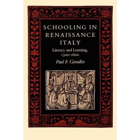 Schooling in Renaissance Italy: Literacy and Learning 1300-1600 Paperback, Johns Hopkins University Press